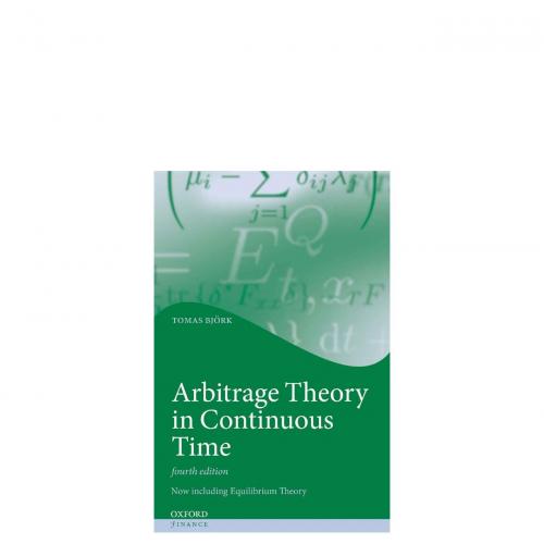 Arbitrage Theory in Continuous Time 4th Edition by Tomas Bjork - Wei Zhi