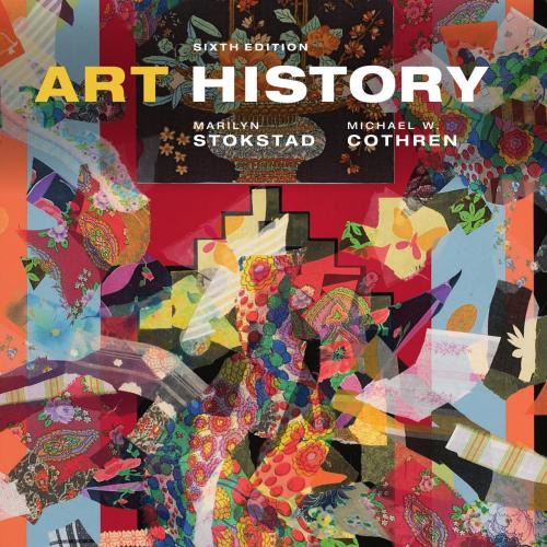Art History 6th Edition by Marilyn Stokstad - Marilyn Stokstad