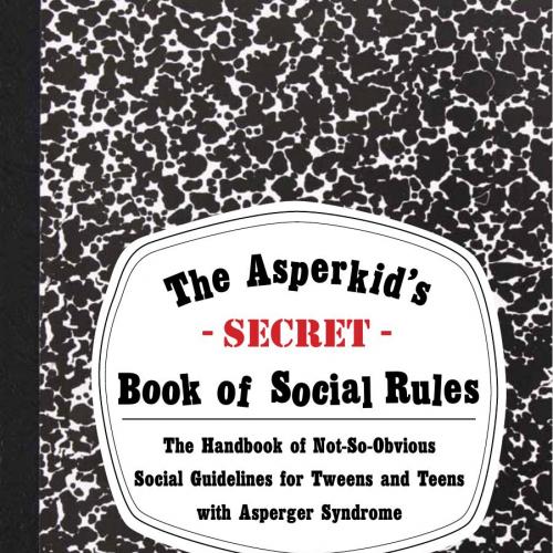 Asperkid's (secret) Book of Social Rules, The