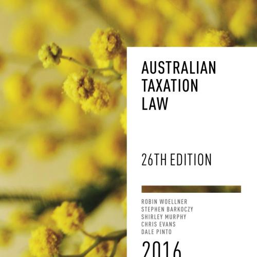Australian Taxation Law 2016 26th Edition byBarkoczy