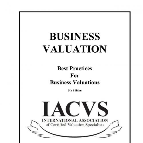 Best Practices for Business Valuations ICVS Certification Series I Edition 5 - Bill Hanlin
