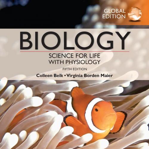 Biology Science for Life with Physiology,5th Global Edition - Colleen Belk,Virginia Borden Maier