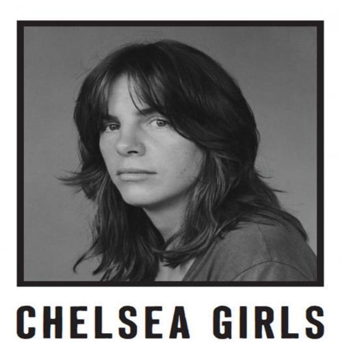 Chelsea Girls A Novel