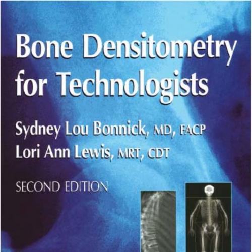 Bone Densitometry For Technologists 2nd Edition - Wei Zhi