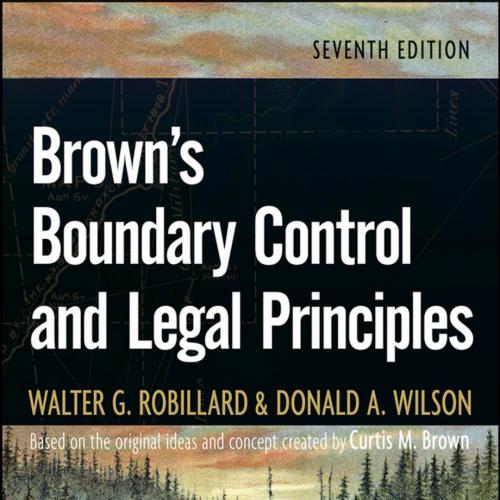 Brown's Boundary Control and Legal Principles 7th Edition
