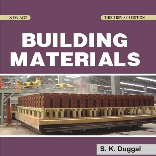 Building Materials, 3rd Third Edition - S.K. Duggal