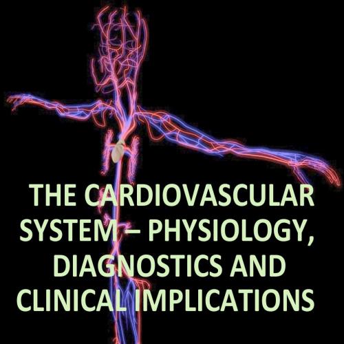 Cardiovascular System Physiology,Diagnostics and Clinica, The - Wei Zhi