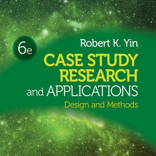 Case Study Research and Applications 6th by Robert K Yin - Robert K. Yin