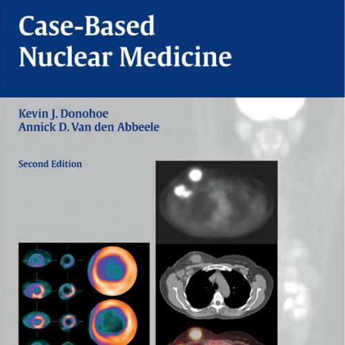 Case-Based Nuclear Medicine, 2nd Edition