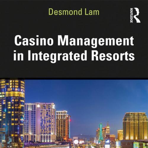 Casino Management in Integrated Resorts 1th - Desmond Lam