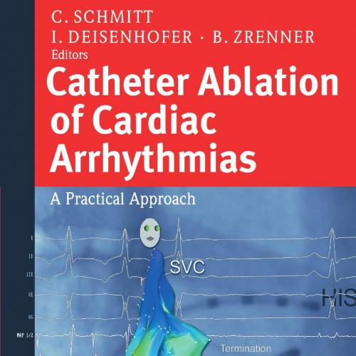 Catheter Ablation of Cardiac Arrhythmias-A Practical Approach