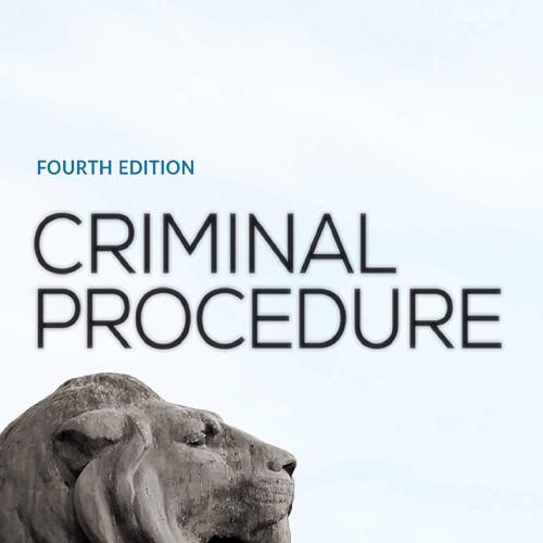 Criminal Procedure 4th Edition- Matthew Lippman