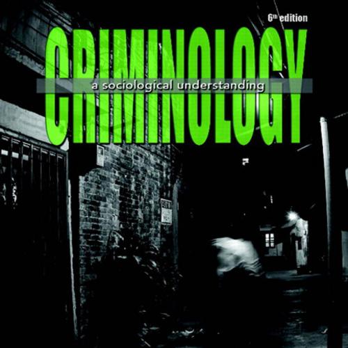Criminology A Sociological Understanding 6th Edition