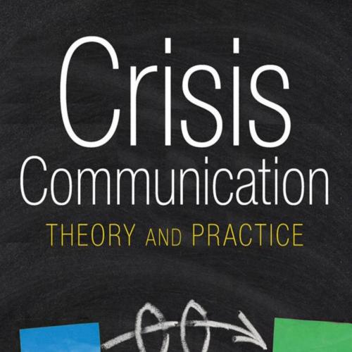 Crisis Communication Theory and Practice by Alan Jay Zaremba