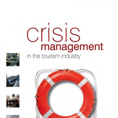 Crisis Management in the Tourism Industry 2nd Edition by Dirk Glaesser - Dirk Glaesser