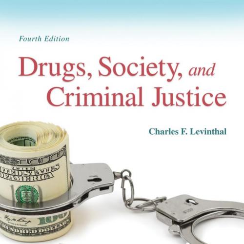 Drugs Society and Criminal Justice 4th Edition