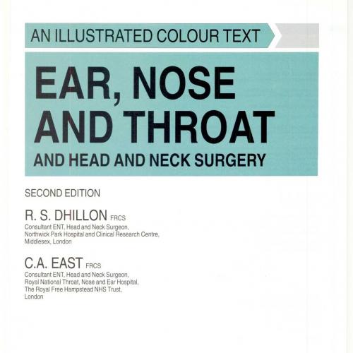 Ear, Nose and Throat, and Head and Neck Surgery- An Illustrated Colour Text, 2e