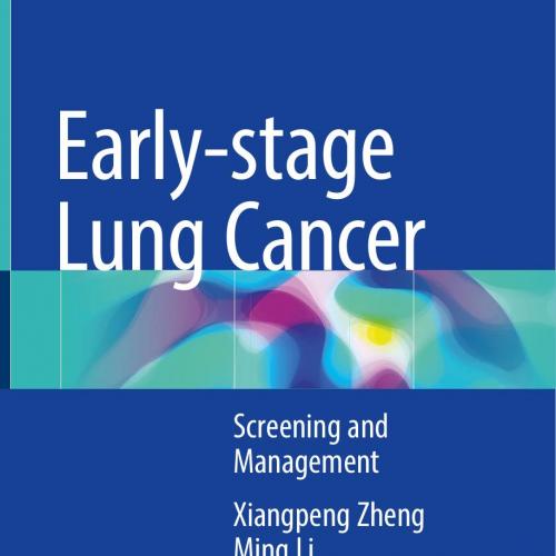Early stage Lung Cancer Screening and Management - Wei Zhi