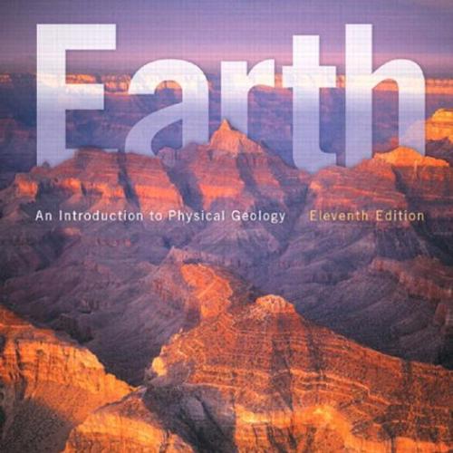 Earth An Introduction to Physical Geology 11th Edition