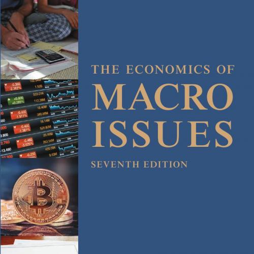 Economics of Macro Issues 7th Edition by Roger LeRoy Miller, The - Roger LeRoy Miller & Daniel K. Benjamin