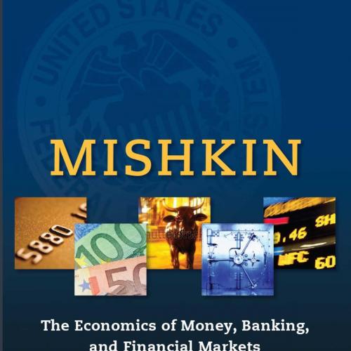 Economics of Money, Banking, and Financial Markets_ Eleventh Edition, The