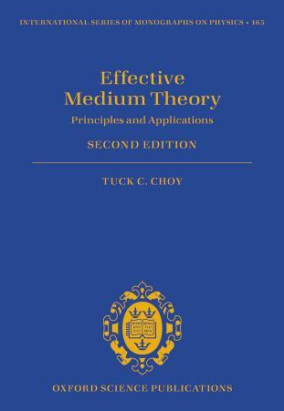Effective Medium Theory Principles and Applications by Tuck C. Choy - Wei Zhi