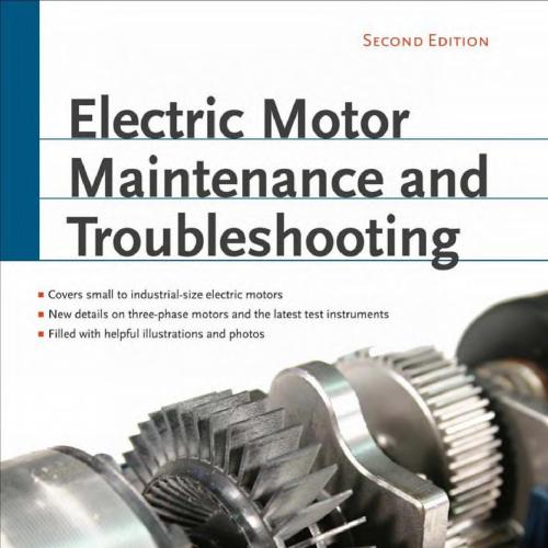 Electric Motor Maintenance and Troubleshooting, 2nd Edition - Wei Zhi
