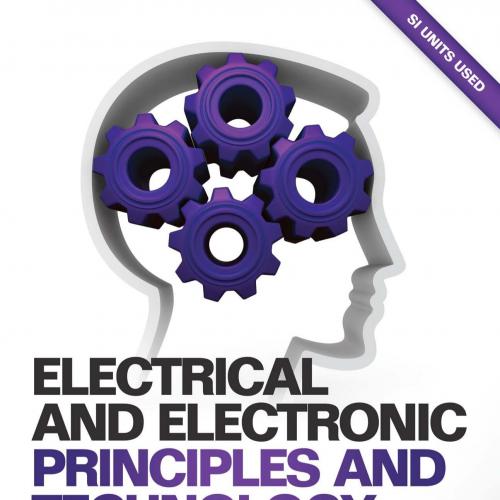 Electrical and Electronic Principles and Technology,5th Edition by John Bird