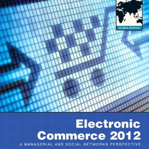 Electronic Commerce 2012 Global - Efraim Turban.pdf