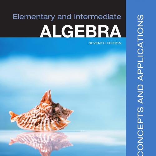 Elementary and Intermediate Algebra_ Concepts and Applications 7th - Marvin L. Bittinger & David J. Ellenbogen & Barbara L. Johnson