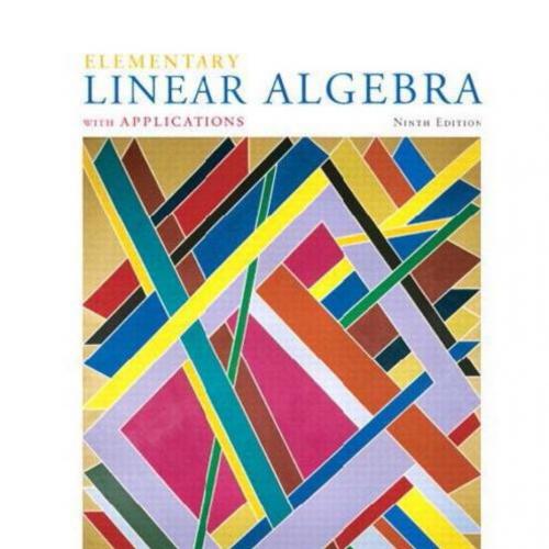 Elementary Linear Algebra with Applications 9th Edition