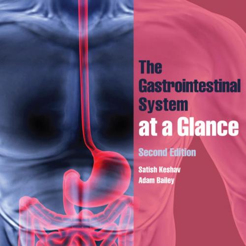 Gastrointestinal System at a Glance 2nd, The - Satish Keshav & Adam Bailey