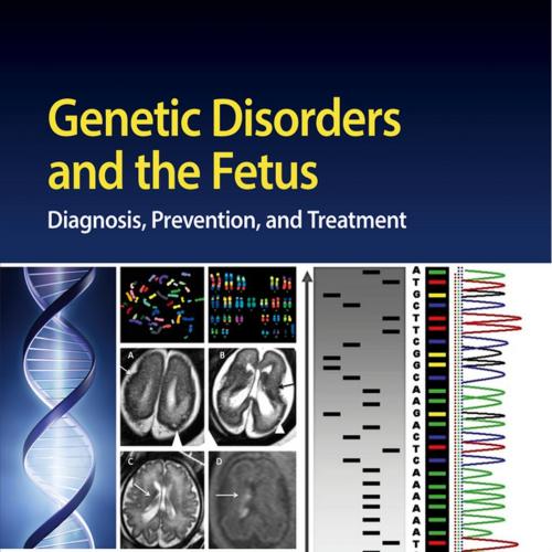 Genetic Disorders and the Fetus Diagnosis, Prevention and Treatment, 7th Edition