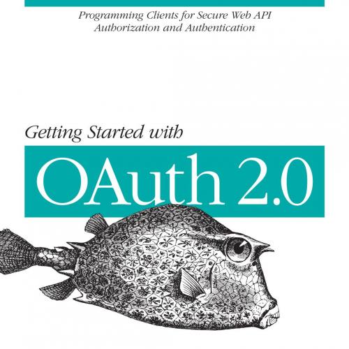 Getting Started with OAuth 2.0 - Ryan Boyd