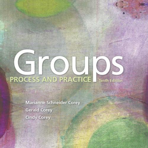 Groups Process and Practice (HSE 112 Group Process I) 10th Edition