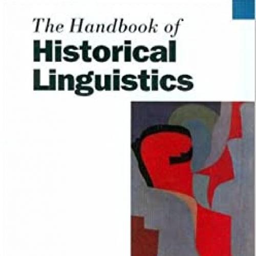 Handbook of Historical Linguistics, The - 4_8=8AB@0B_@