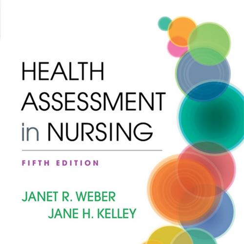 Health Assessment in Nursing (5th Ed)