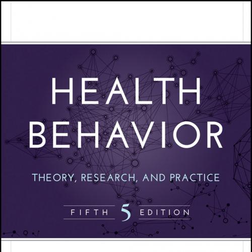 Health Behavior Theory, Research, and Practice