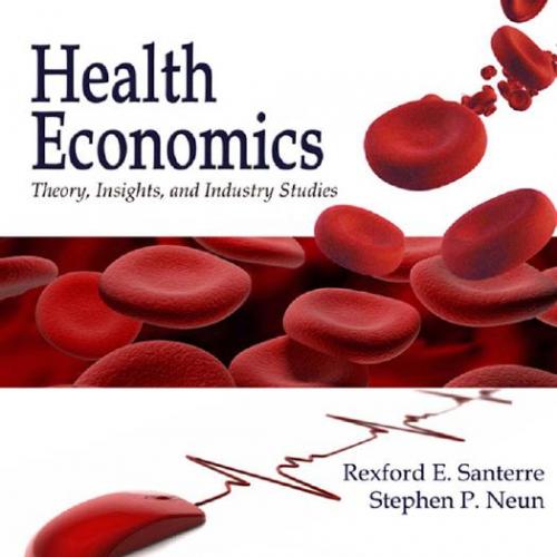 Health Economics 5th Edition - Rexford E. Santerre
