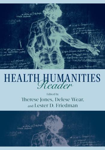 Health Humanities Reader - Friedman, Lester D.,Pachucki, Kathleen,Jones, Therese,Wear, Delese