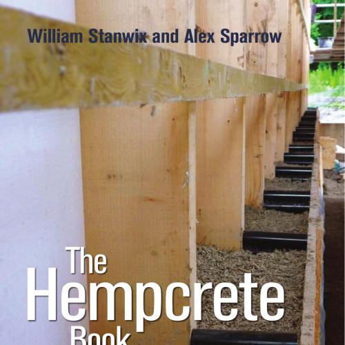 Hempcrete Book Designing and Building with Hemp-Lime, The