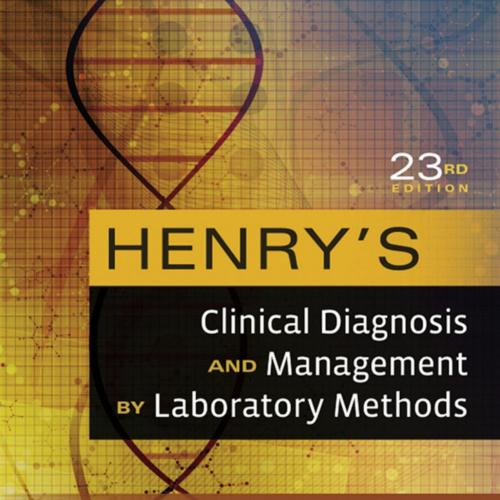 Henry's Clinical Diagnosis and Management by Laboratory Methods, 23e