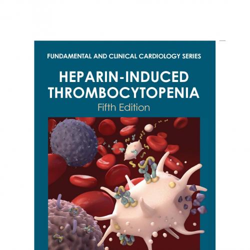 Heparin-Induced Thrombocytopenia, 5th Edition