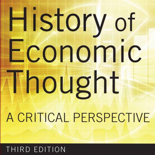 History of Economic Thought_ A Critical Perspective 3rd - E. K. Hunt & Mark Lautzenheiser