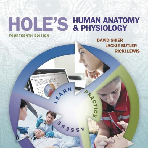 Hole's Human Anatomy & Physiology 14th Editon by Ricki Lewis; David Shier; Jacki
