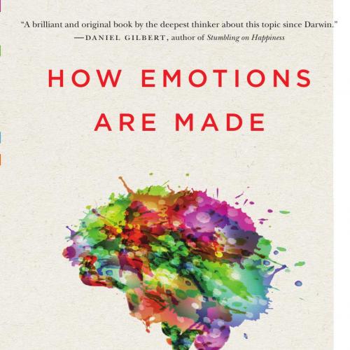 How Emotions Are Made The Secret Life of the Brain - Wei Zhi
