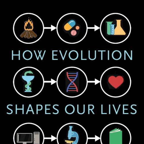 How Evolution Shapes Our Lives_ Essays on Biology and Society