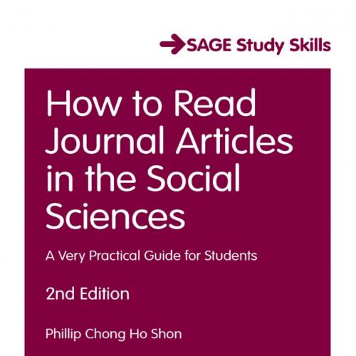 How to Read Journal Articles in the Social Sciences A Very Practical Guide for Students 2e