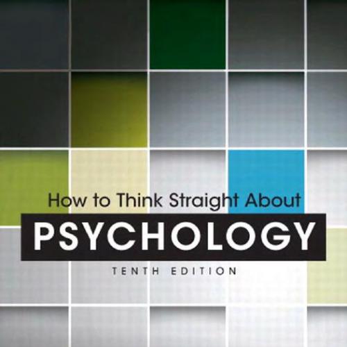 How to Think Straight About Psychology 10th Edition