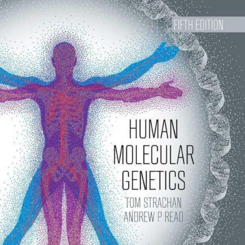 Human Molecular Genetics - Tom Strachan & Andrew Read